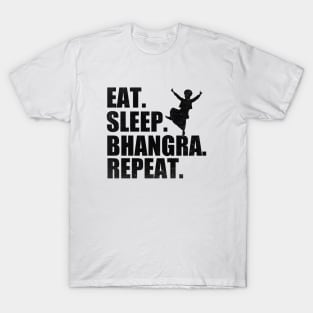 Eat Sleep Bhangra Repeat Funny Dancing Punjabi T-Shirt